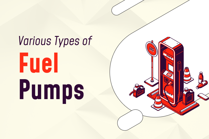 Various Types of Fuel Pumps